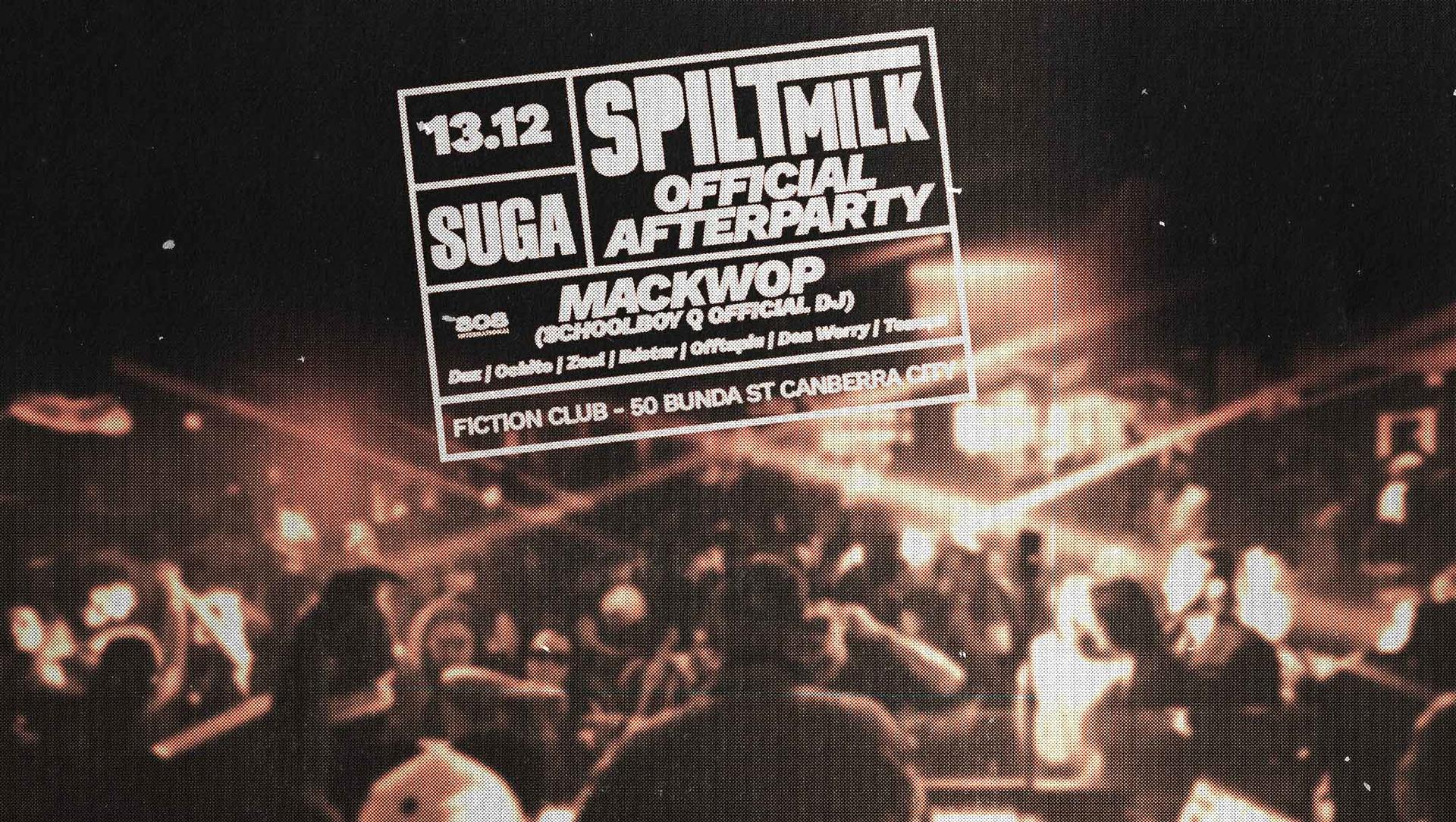 OFFICIAL SPILT MILK AFTER PARTY - Canberra