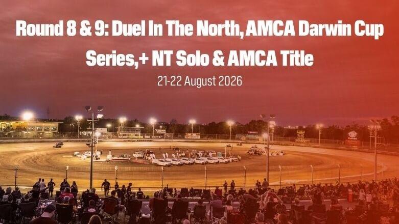 Round 8: Duel In The North, AMCA Darwin Cup Series,+ NT Solo & AMCA Title Round 8: Duel In The North, AMCA Darwin Cup Series,+ NT Solo & AMCA Title